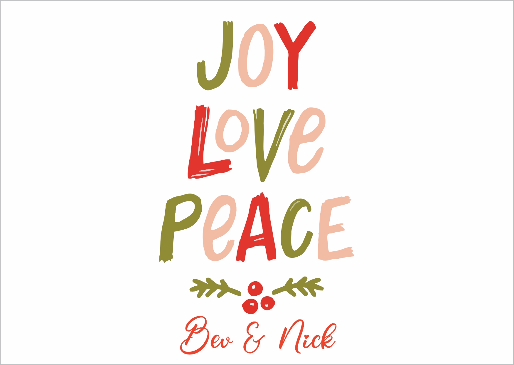 Joy peace love
